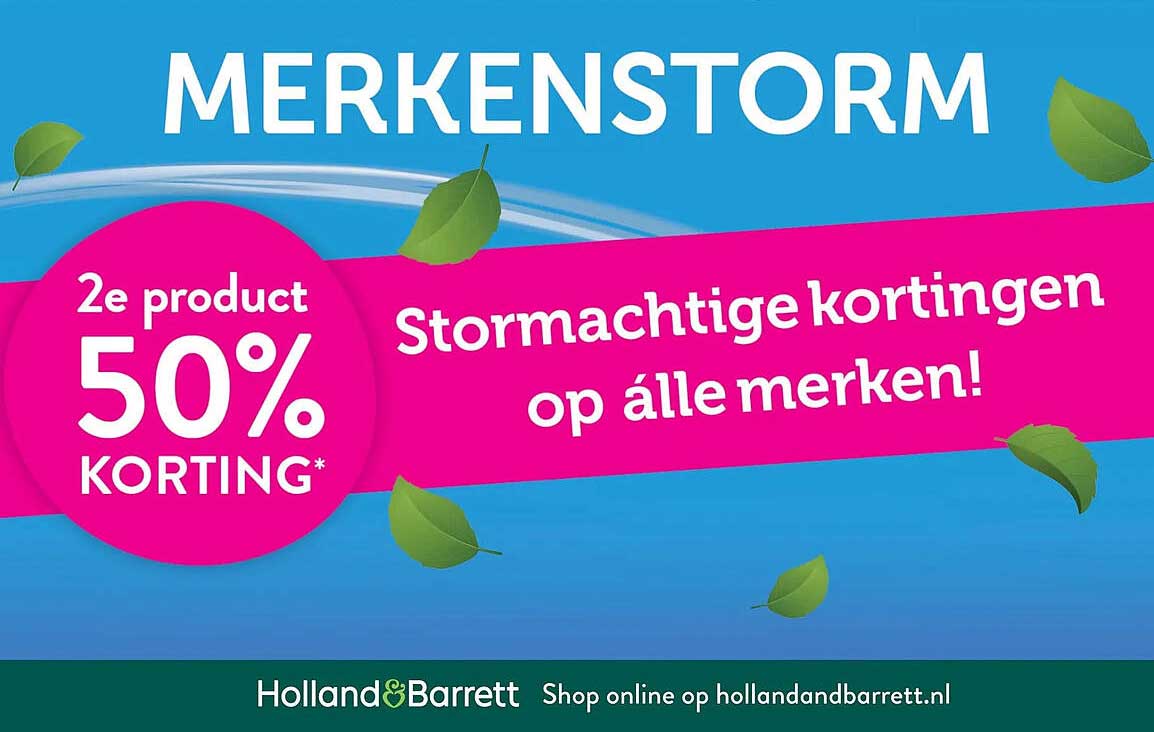 MERKENSTORM Stormachtige kortingen op álle merken! 2e product 50% korting*