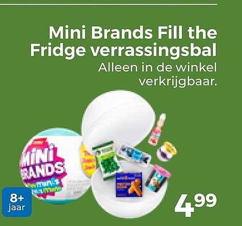 Mini Brands Fill the Fridge verrassingbal Alleen in de winkel verkrijgbaar.