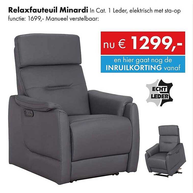 Relaxfauteuil Minardi In Cat. 1 Leder, elektrisch met sta-op functie: 1699,- Manueel verstelbaar: