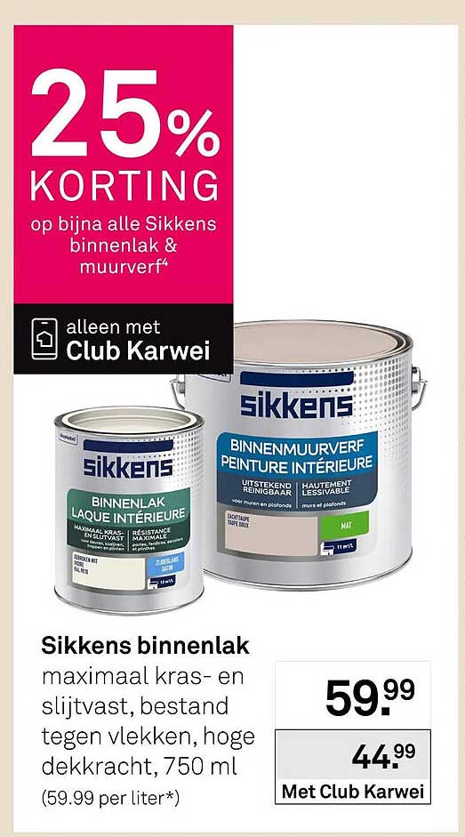 Sikkens binnenlak 25% korting op bijna alle Sikkens binnenlak & muurverf