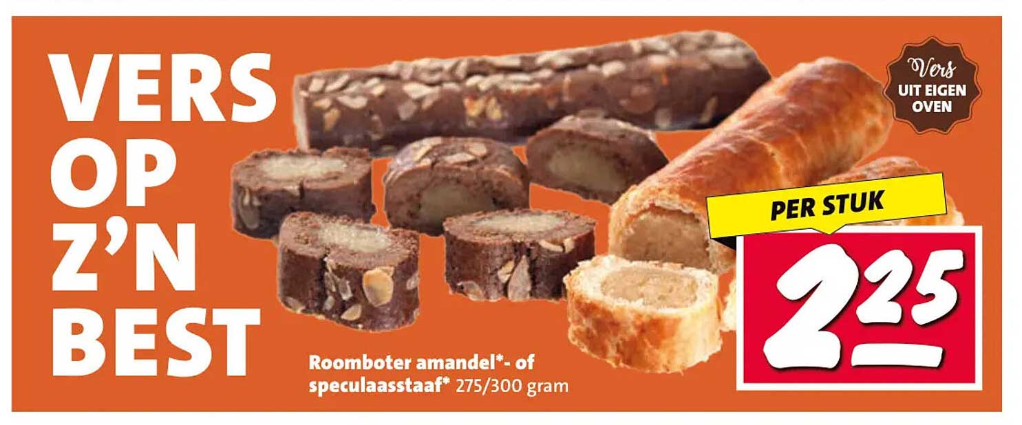 VERS OP Z'N BEST Roomboter amandel*- of speculaasstaaf* 275/300 gram PER STUK