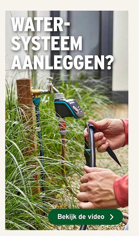 WATER-SYSTEEM AANLEGGEN?