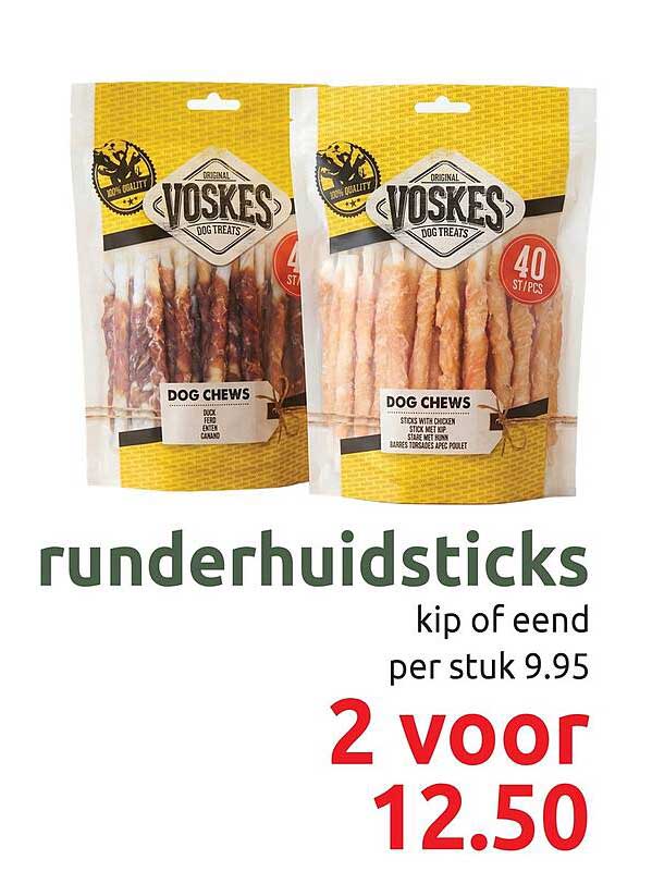runderhuidsticks kip of eend per stuk 9.95 2 voor 12.50