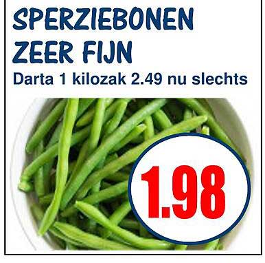 SPERZIEBONEN ZEER FIJN Darta 1 kilozak 2.49 nu slechts