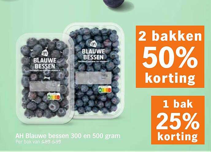 AH Blauwe bessen 300 en 500 gram 2 bakken 50% korting 1 bak 25% korting