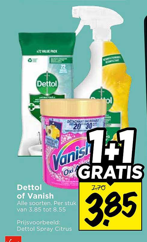 Dettol of Vanish 1+1 GRATIS