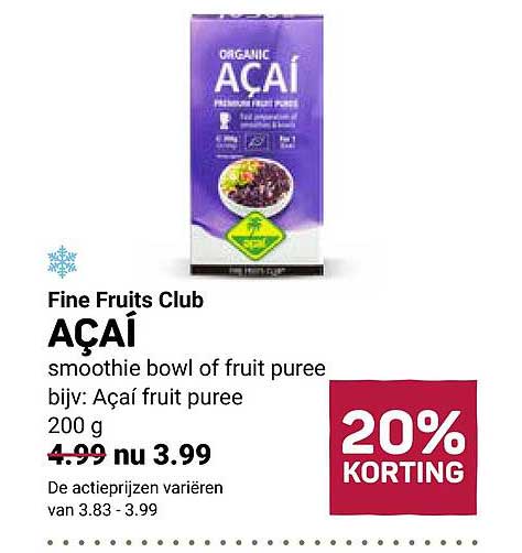 Fine Fruits Club AÇAI smoothie bowl of fruit puree bijv: Açaí fruit puree 200 g 20% KORTING