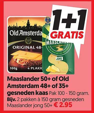 Maaslander 50+ of Old Amsterdam 48+ of 35+ gesneden kaas 100 - 150 gram. Bijv. 2 pakken à 150 gram gesneden Maaslander jong 50+ 1+1 GRATIS