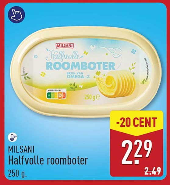 MILSANI Halvolle roomboter 250 g -20 CENT