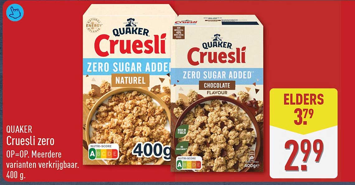 QUAKER Cruesli zero OP=OP. Meerdere varianten verkrijgbaar. 400 g.