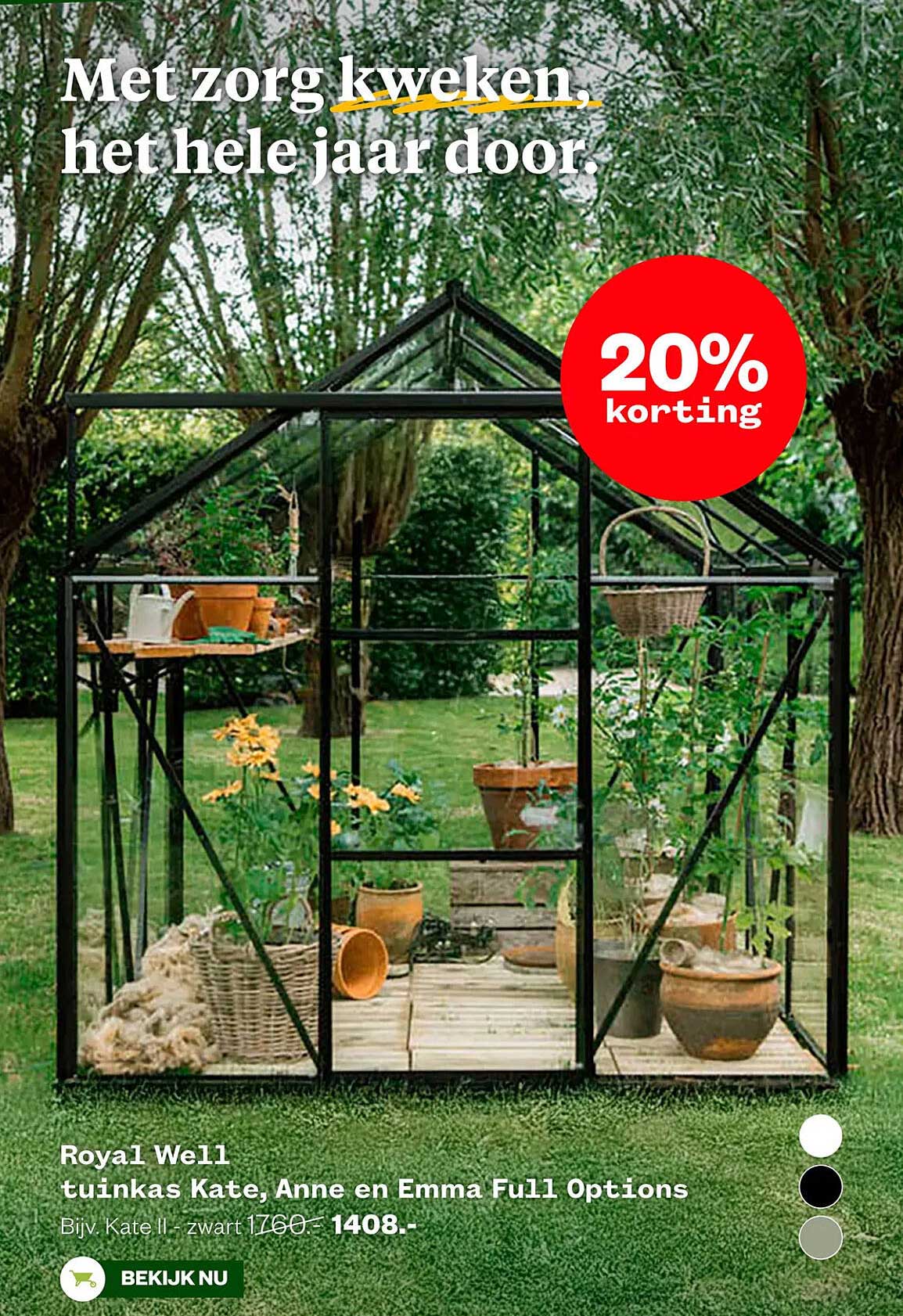 Royal Well tuinkas Kate, Anne en Emma Full Options 20% korting