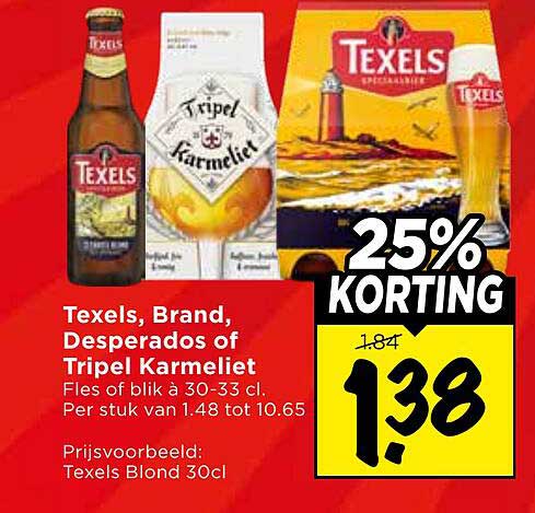 Texels, Brand, Desperados of Tripel Karmeliet 25% korting
