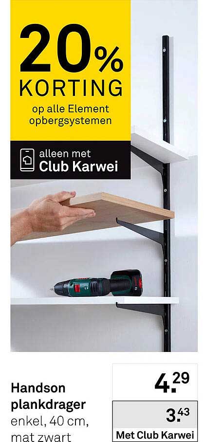 20% KORTING op alle Element opbergsystemen alleen met Club Karwei