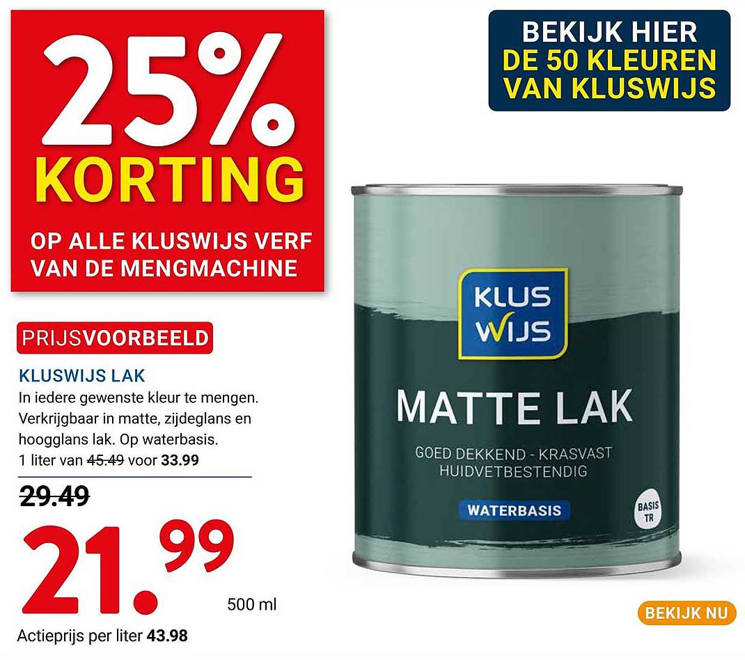 25% KORTING OP ALLE KLUSWIJS VERF VAN DE MENGMACHINE