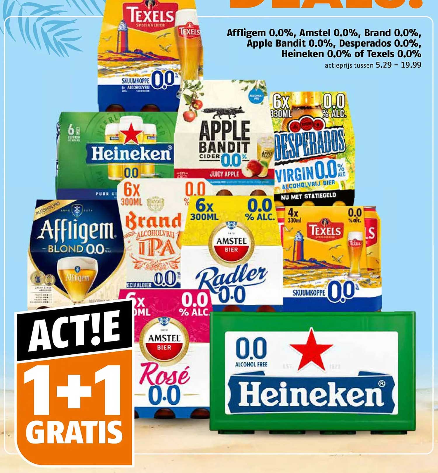 Affligem 0.0%, Amstel 0.0%, Brand 0.0%, Apple Bandit 0.0%, Desperados 0.0% Heineken 0.0% of Texels 0.0% 1+1 gratis