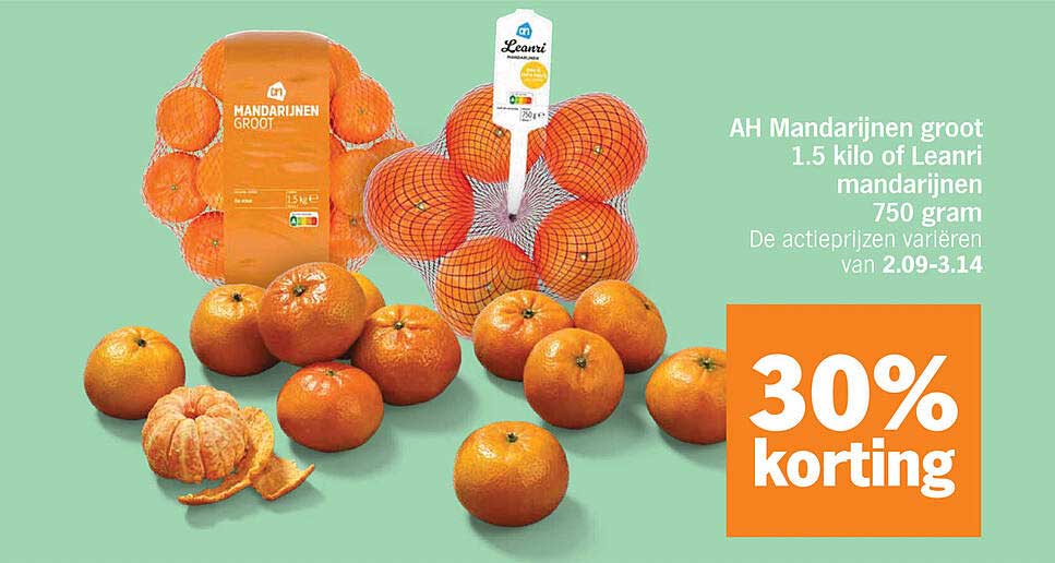 AH Mandarijnen groot 1.5 kilo of Leanri mandarijnen 750 gram 30% korting