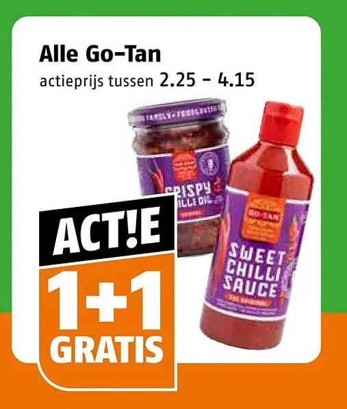 Alle Go-Tan actieprijs tussen 2.25 - 4.15 1+1 GRATIS