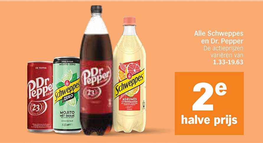 Alle Schweppes en Dr. Pepper De actieprijzen variëren van 1.33-19.63 2e halve prijs