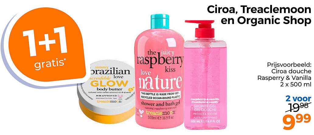 Ciroa, Treaclemoon en Organic Shop 1+1 gratis