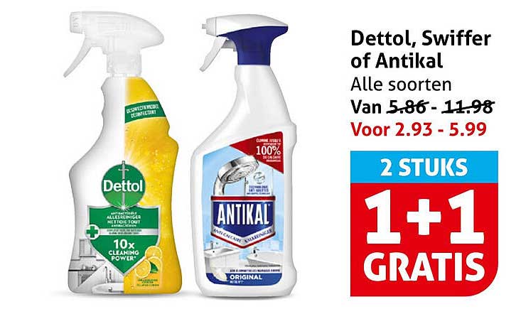 Dettol, Swiffer of Antikal Alle soorten 1+1 GRATIS