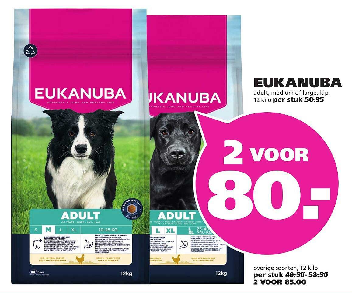 EUKANUBA adult, medium of large, kip, 12 kilo 2 voor 80,-
