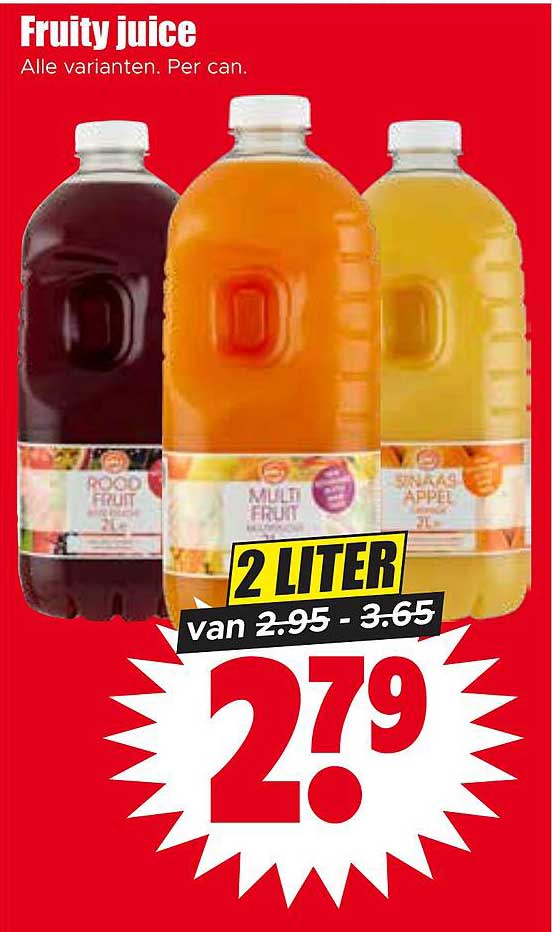 Fruity juice Alle varianten. Per can. 2 liter van 2.95 - 3.65