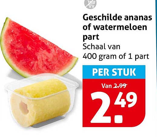 Geschilde ananas of watermeloen part Schaal van 400 gram of 1 part PER STUK