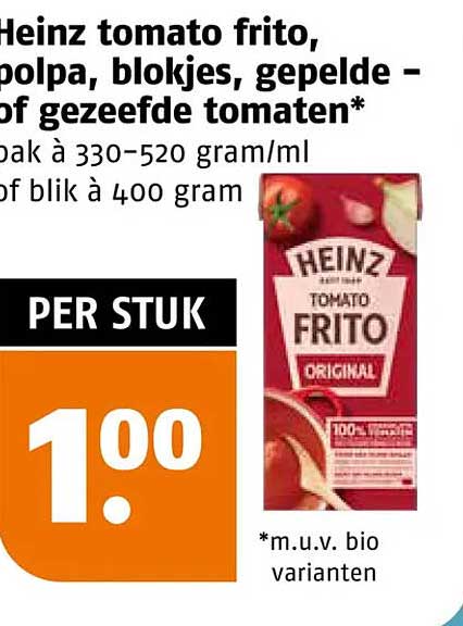 Heinz tomato frito, polpa, blokjes, gepelde - of gezeefde tomaten*