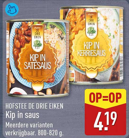 Hofstee De Drie Eiken Kip in saus Meerdere varianten verkrijgbaar. 800-820 g. OP=OP