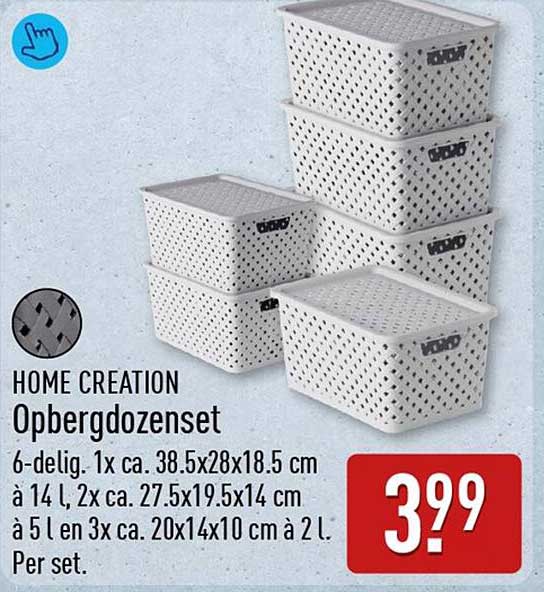 HOME CREATION Opbergdozenset 6-delig. 1x ca. 38.5x28x18.5 cm à 14 l, 2x ca. 27.5x19.5x14 cm à 5 l en 3x ca. 20x14x10 cm à 2 l. Per set.