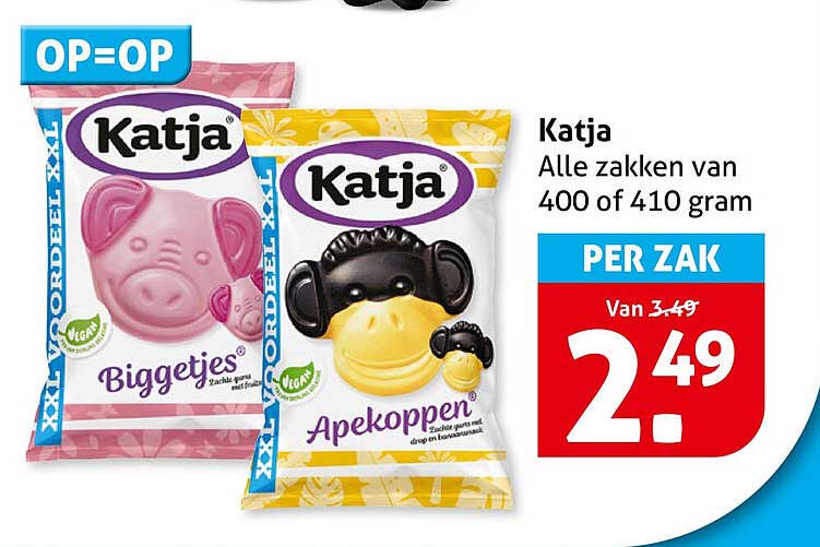 Katja Alle zakken van 400 of 410 gram PER ZAK OP=OP