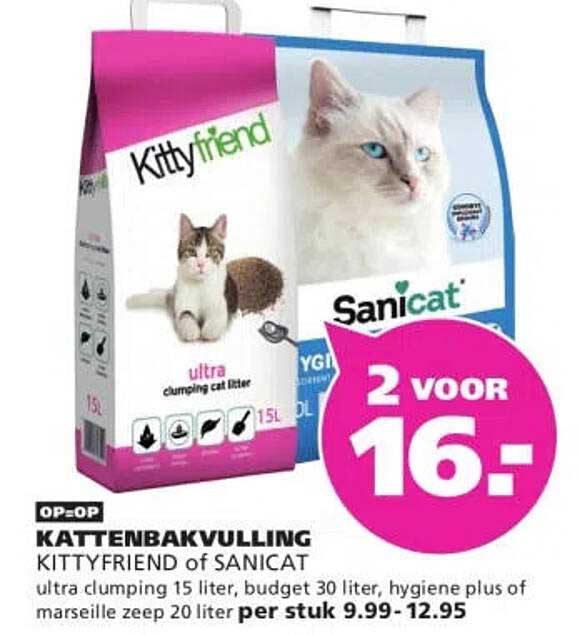 KATTENBAKVULLING KITTYFRIEND of SANICAT ultra clumping 15 liter, budget 30 liter, hygiene plus of marseille zeep 20 liter per stuk 9.99-12.95 2 voor 16,-
