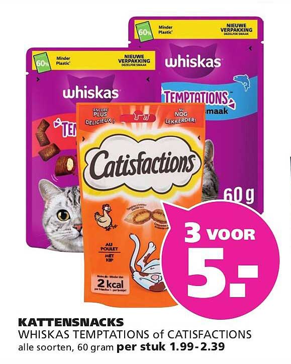KATTENSNACKS WHISKAS TEMPTATIONS of CATISFACTIONS alle soorten, 60 gram per stuk 1.99-2.39 3 voor 5.-