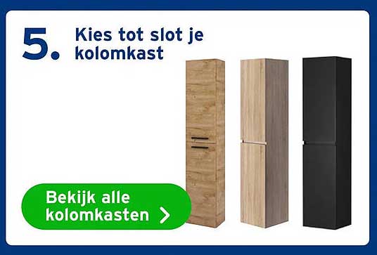 Kies tot slot je kolomkast