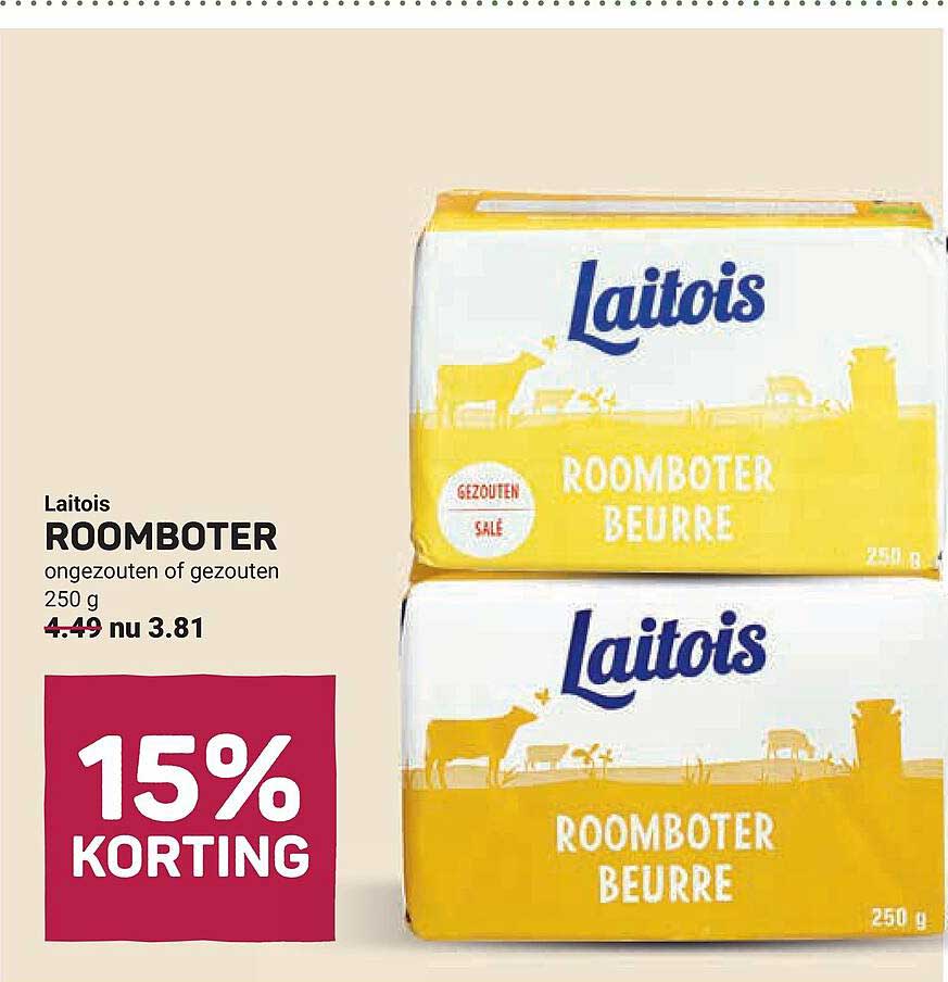 Laitois ROOMBOTER ongezouten of gezouten 250 g 15% KORTING