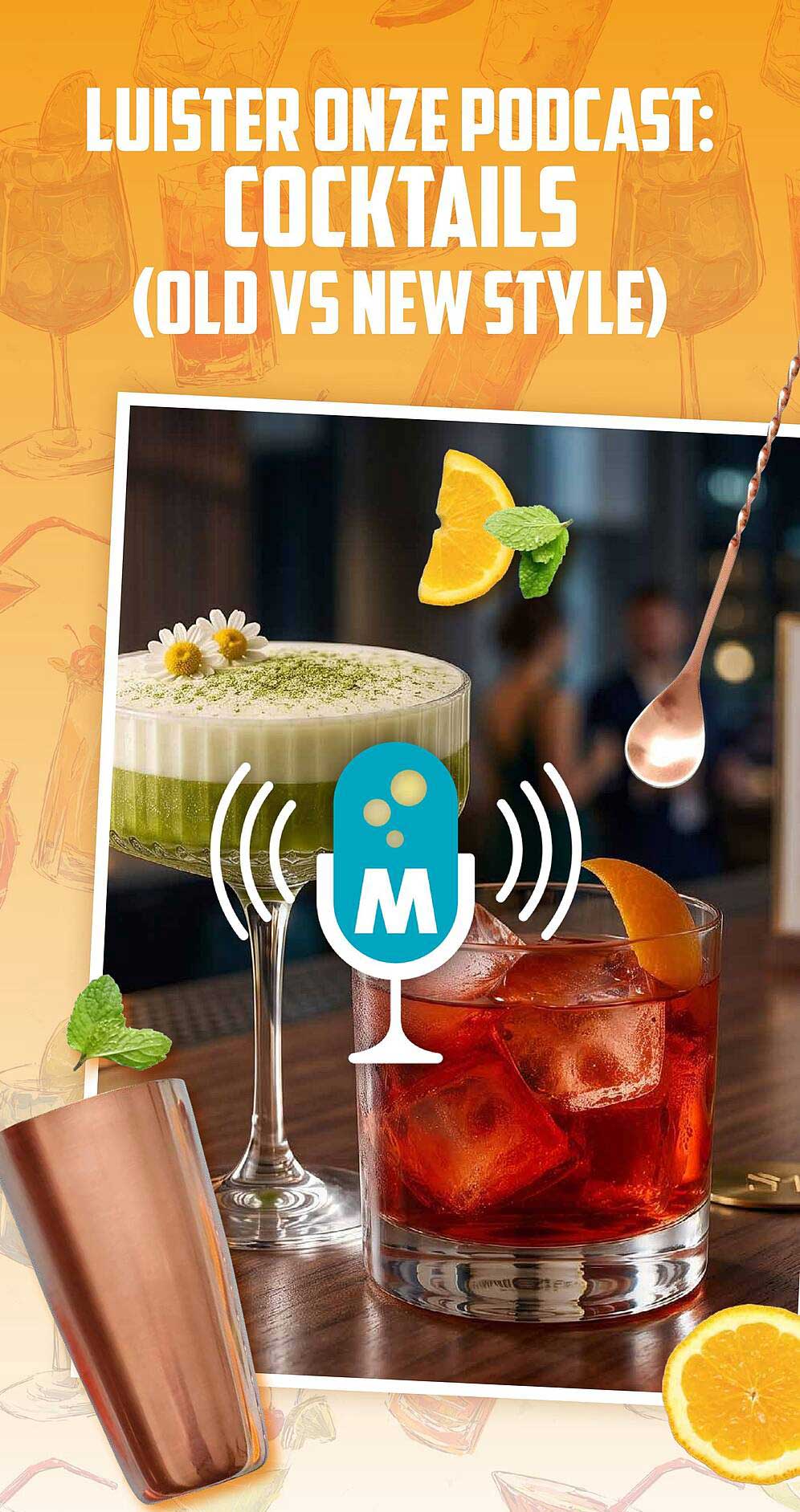 LUISTER ONZE PODCAST: COCKTAILS (OLD VS NEW STYLE)