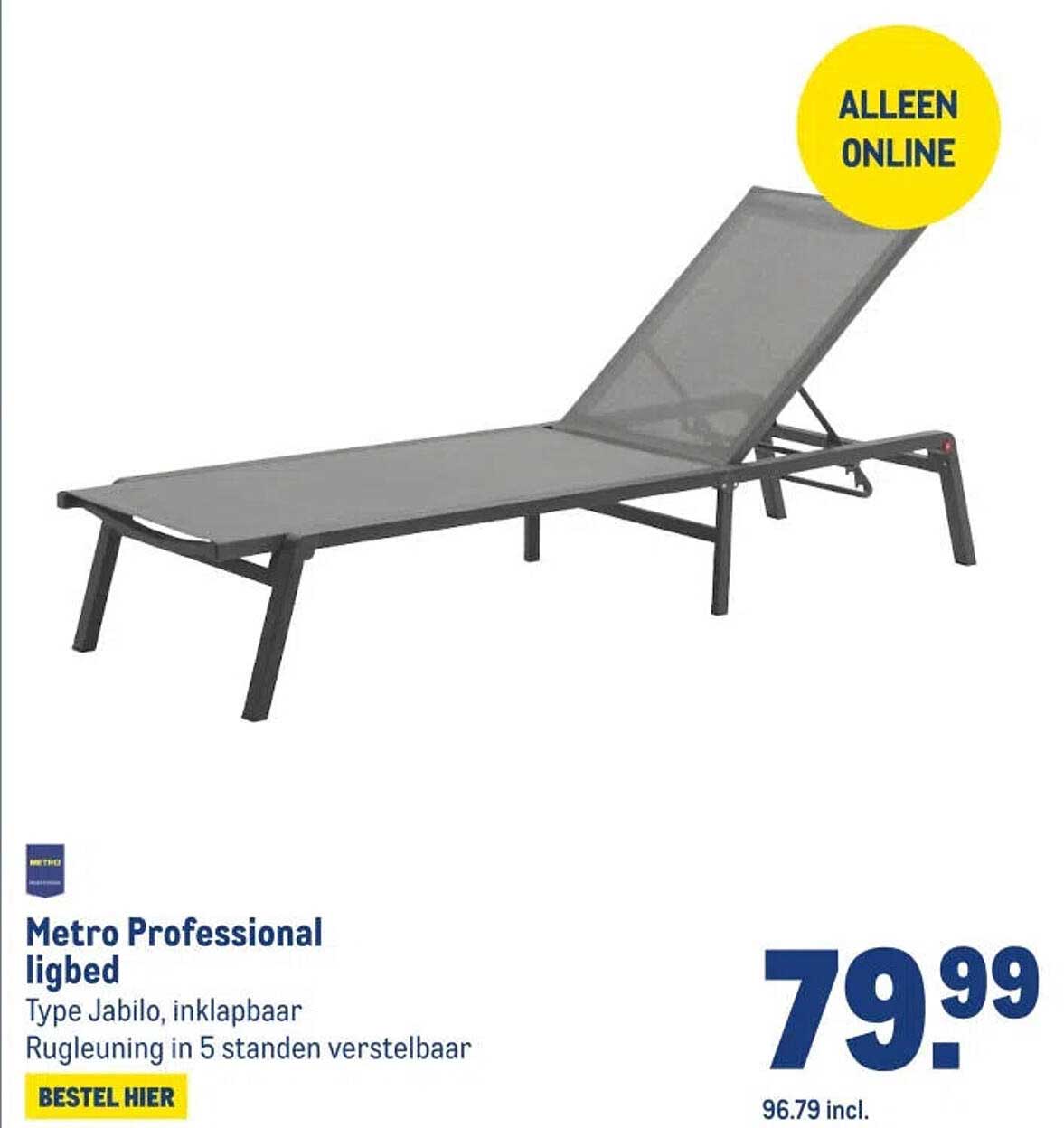 Metro Professional ligbed Type Jabilo, inklapbaar Rugleuning in 5 standen verstelbaar BESTEL HIER