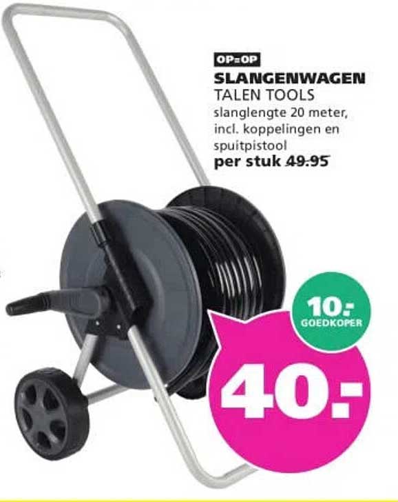 OP=OP SLANGENWAGEN TALEN TOOLS slangente 20 meter, incl. koppelingen en spuitpistool per stuk 49.95 10.- GOEDKOPER
