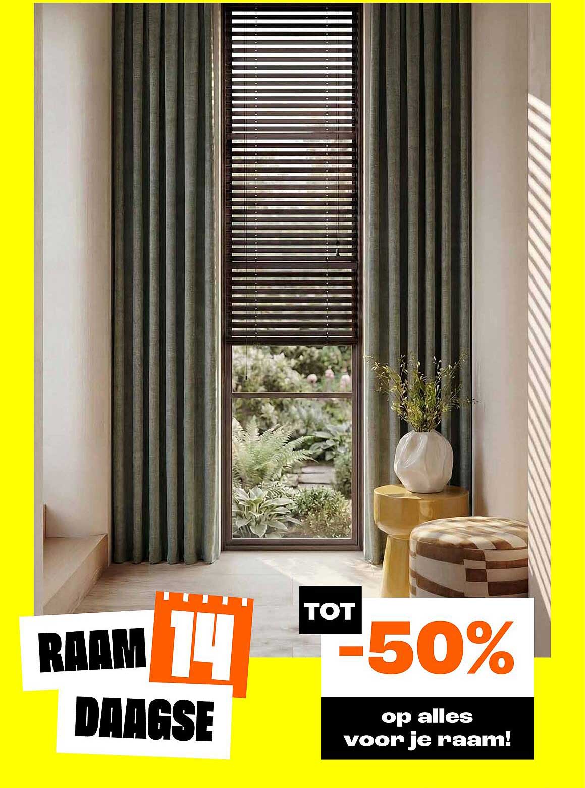 RAAM DAAGSE TOT -50% op alles voor je raam!