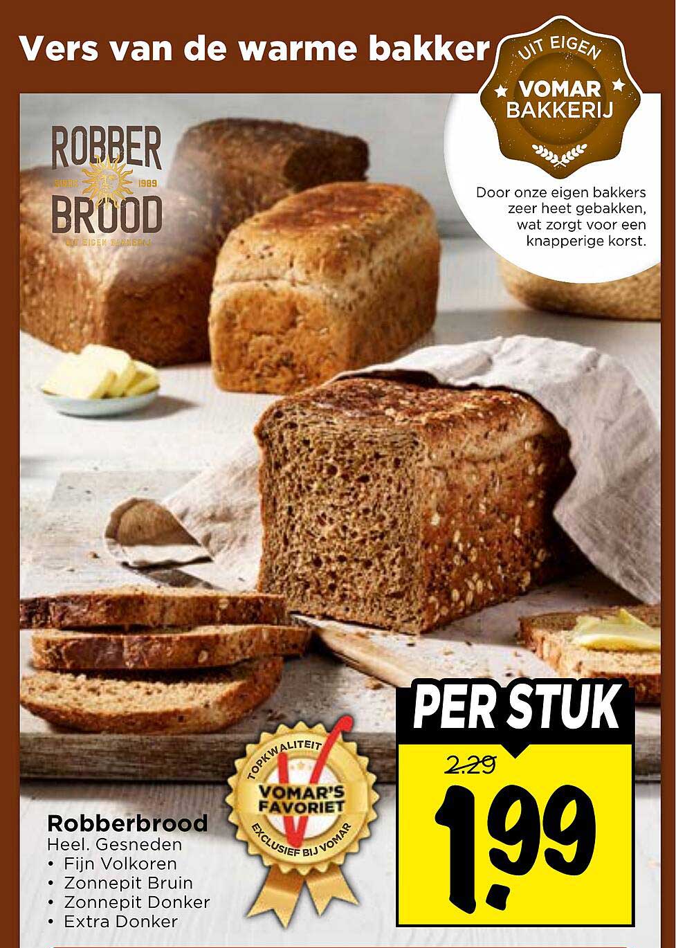 Robberbrood Heel, Gesneden