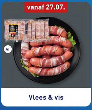 vanaf 27.07. Vlees & vis