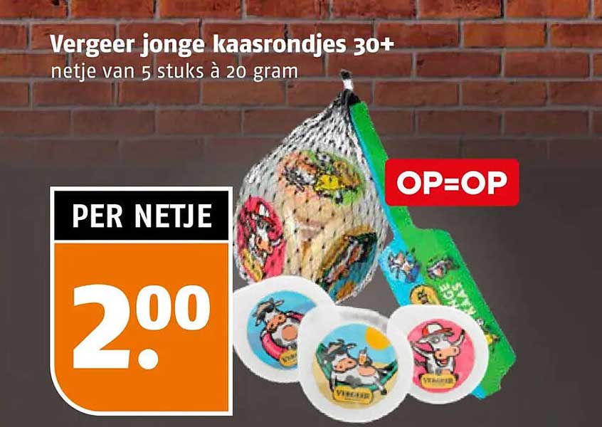 Vergeer jonge kaasrondjes 30+ netje van 5 stuks à 20 gram OP=OP