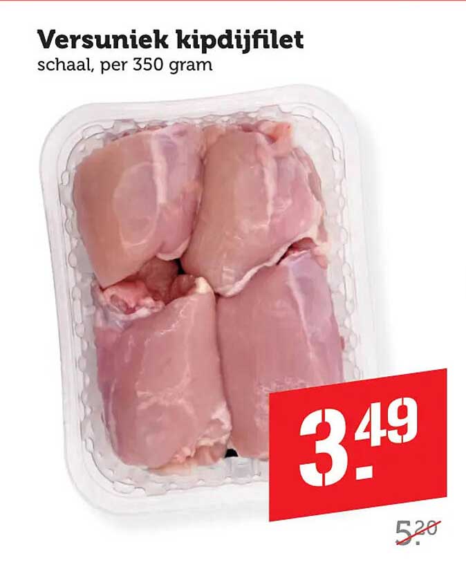 Versunieek kipdijfilet schaal, per 350 gram