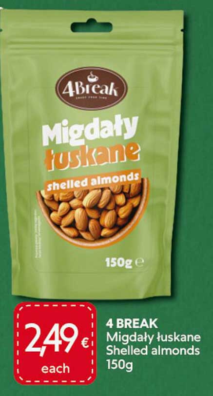 4 BREAK Migdaly łuskane Shelled almonds 150g