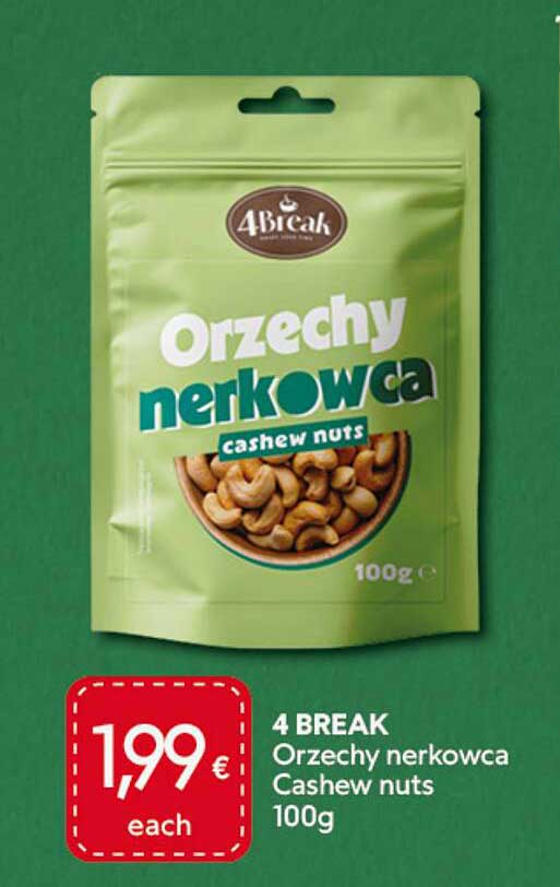 4 BREAK Orzechy nerkowca Cashew nuts 100g