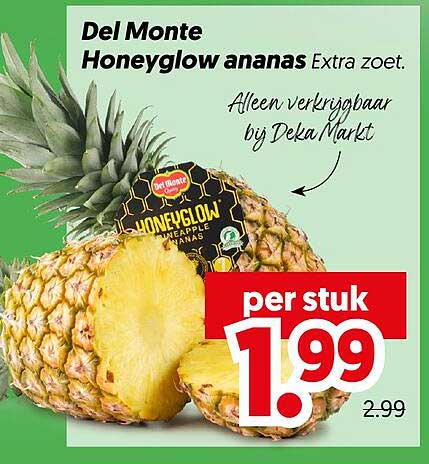 Del Monte Honeyglow ananas Extra zoet. Alleen verkrijgbaar bij DekaMarkt