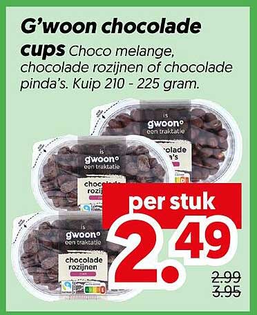 G'woon chocolade cups Choco melange, chocolade rozijnen of chocolade pinda's. Kuip 210 - 225 gram.