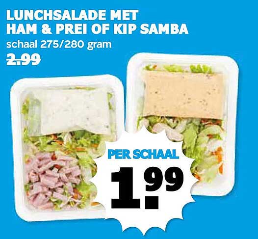 LUNCHSALADE MET HAM & PREI OF KIP SAMBA schaal 275/280 gram