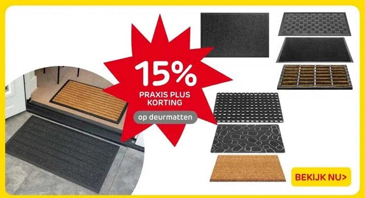 15% PRAKIS PLUS KORTING op deurmattan
