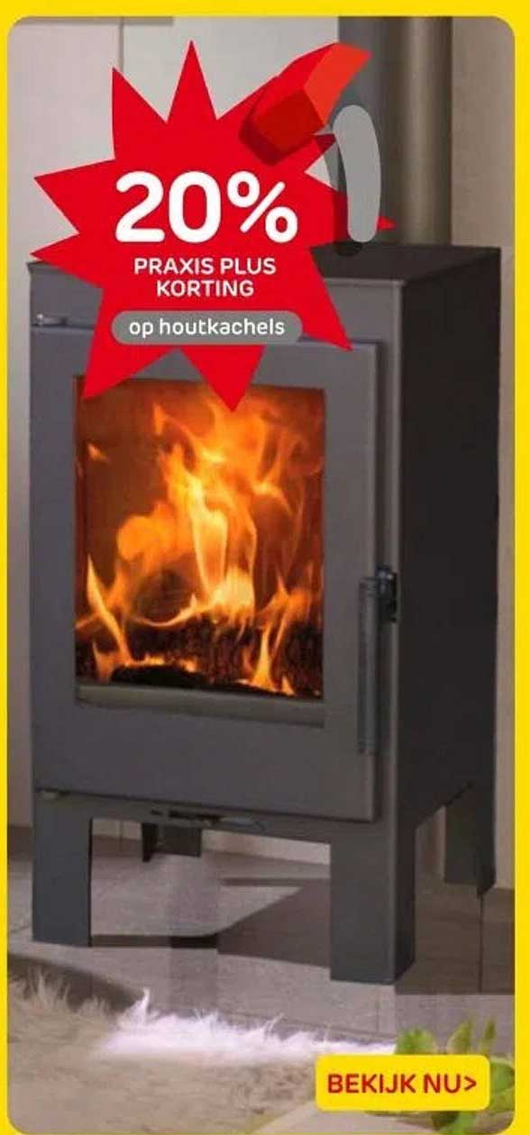 20% PRAKIS PLUS KORTING op houtkachels